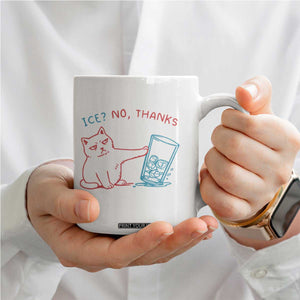 Funny Cat Anti ICE Political Protest Coffee Mug Ice? No Thanks TS14 Print Your Wear