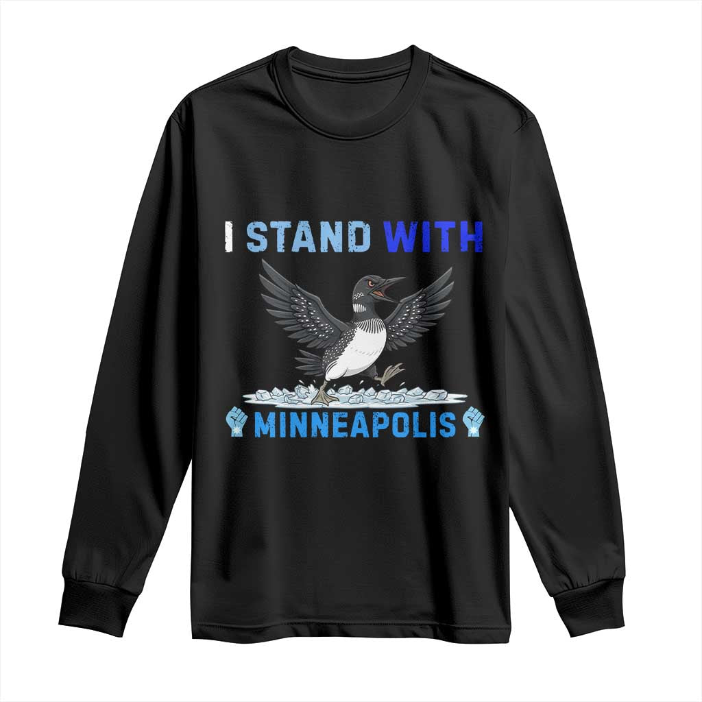 I Stand With Minneapolis Long Sleeve Shirt Loon Minnesota Resist Anti ICE Immigration Protest TS14 Black Print Your Wear