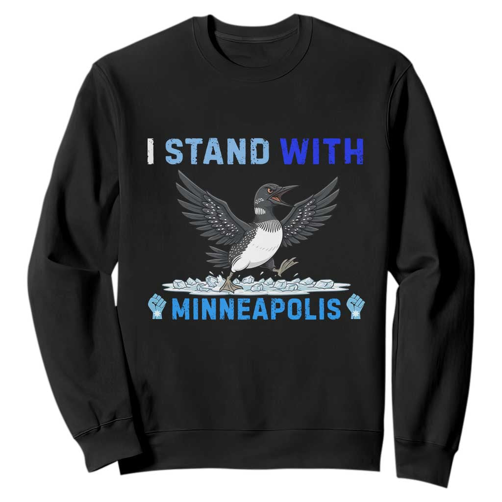 I Stand With Minneapolis Sweatshirt Loon Minnesota Resist Anti ICE Immigration Protest TS14 Black Print Your Wear