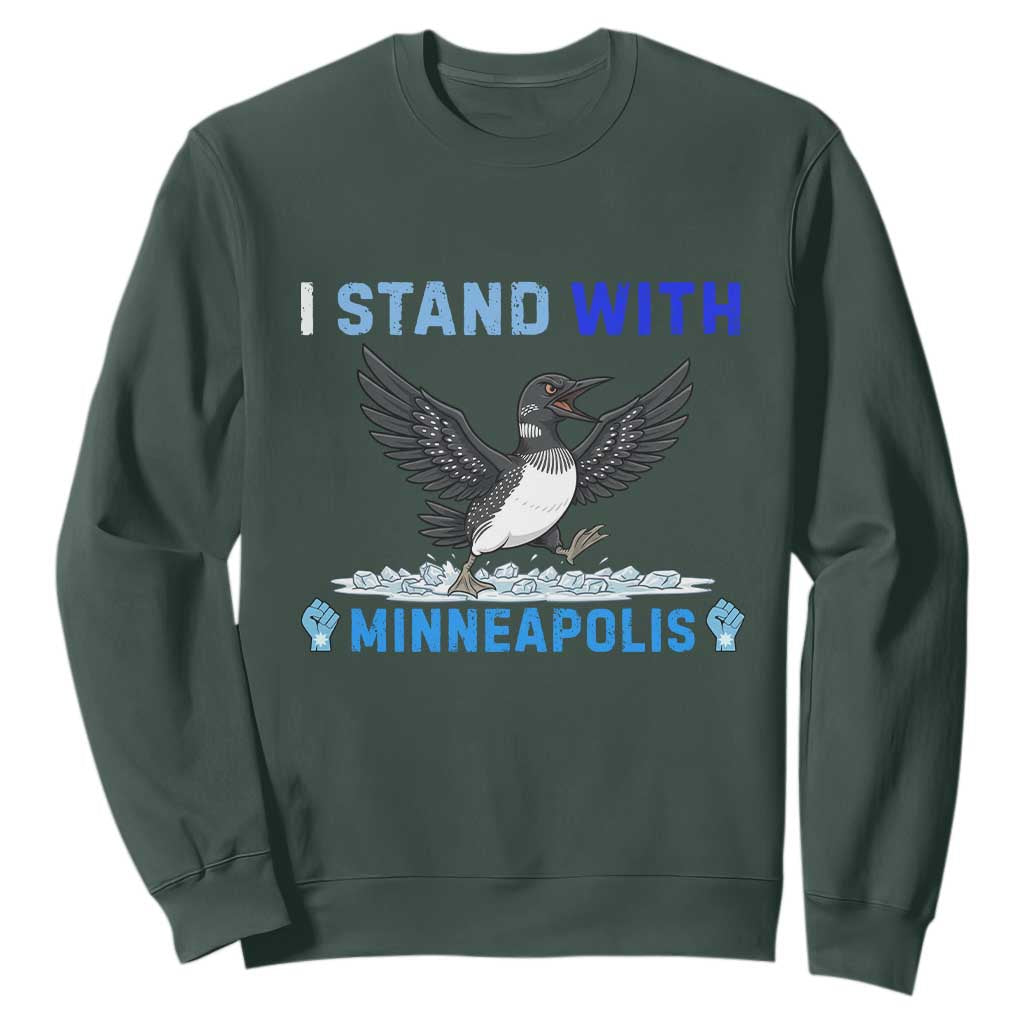 I Stand With Minneapolis Sweatshirt Loon Minnesota Resist Anti ICE Immigration Protest TS14 Dark Forest Green Print Your Wear