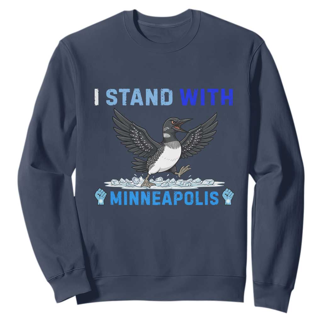 I Stand With Minneapolis Sweatshirt Loon Minnesota Resist Anti ICE Immigration Protest TS14 Navy Print Your Wear