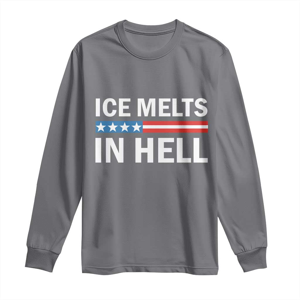 Ice Melts In Hell Long Sleeve Shirt Activist Statement Quote TS14 Charcoal Print Your Wear