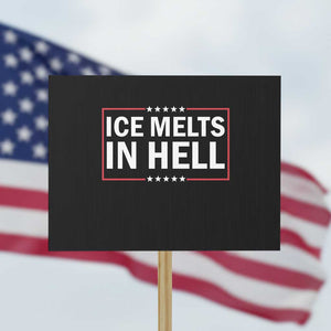 Ice Melts In Hell Protest Sign Immigrant Rights Activist Statement Protest Quote TS14 Horizontal 18" × 24" Black Print Your Wear