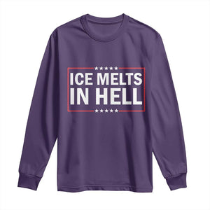 Ice Melts In Hell Long Sleeve Shirt Immigrant Rights Activist Statement Protest Quote TS14 Purple Print Your Wear