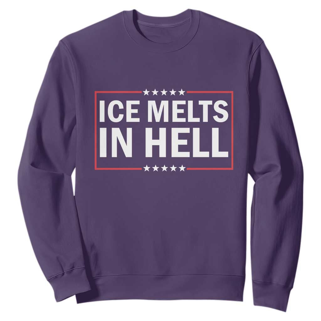 Ice Melts In Hell Sweatshirt Immigrant Rights Activist Statement Protest Quote TS14 Purple Print Your Wear