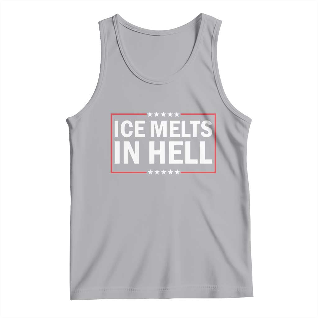 Ice Melts In Hell Tank Top Immigrant Rights Activist Statement Protest Quote TS14 Athletic Heather Print Your Wear