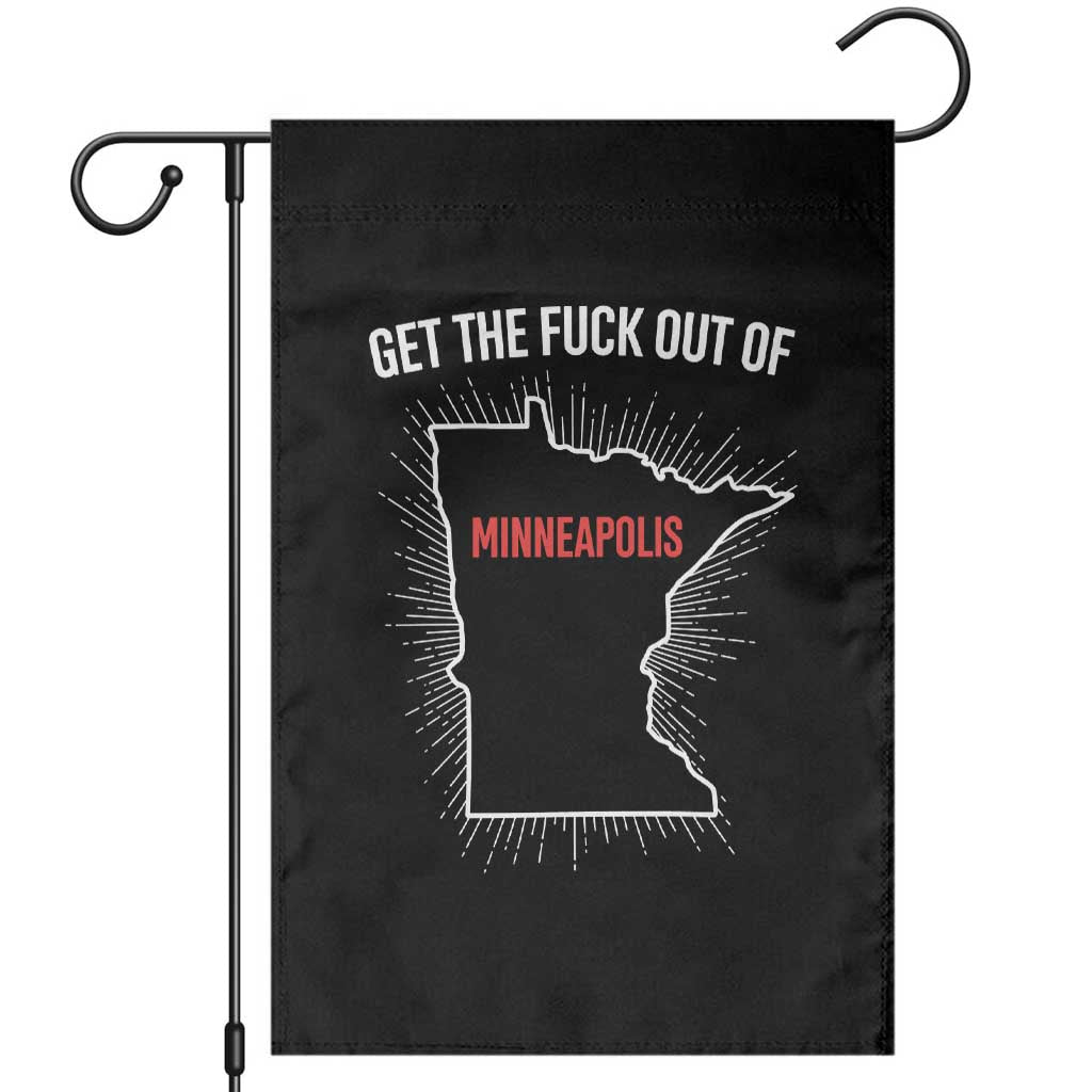 Get The Fck Out Of Minneapolis Garden Flag Minnesota Resist Anti ICE Immigration Protest Ladies TS14 Black Print Your Wear
