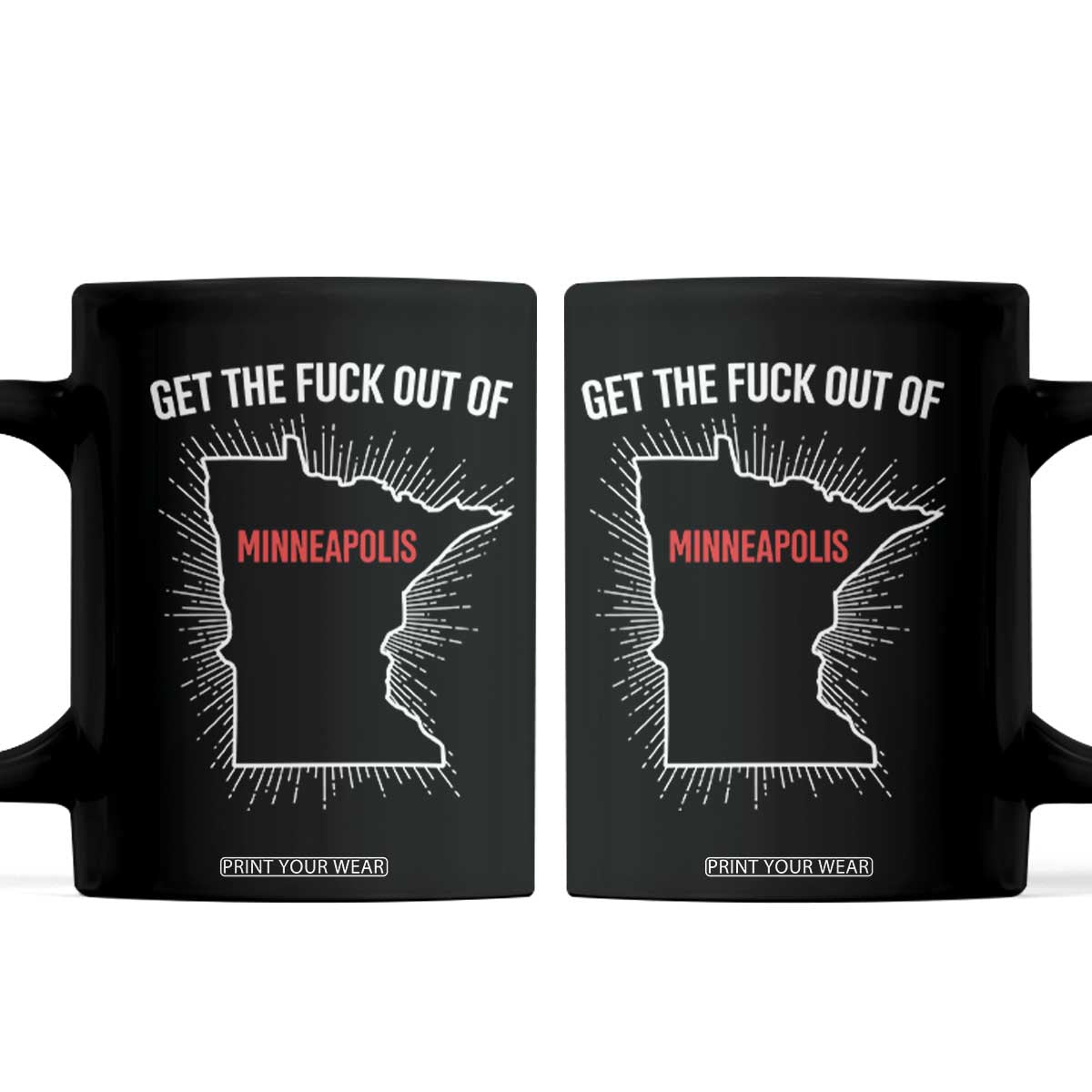 Get The Fck Out Of Minneapolis Coffee Mug Minnesota Resist Anti ICE Immigration Protest Ladies TS14 Black Print Your Wear