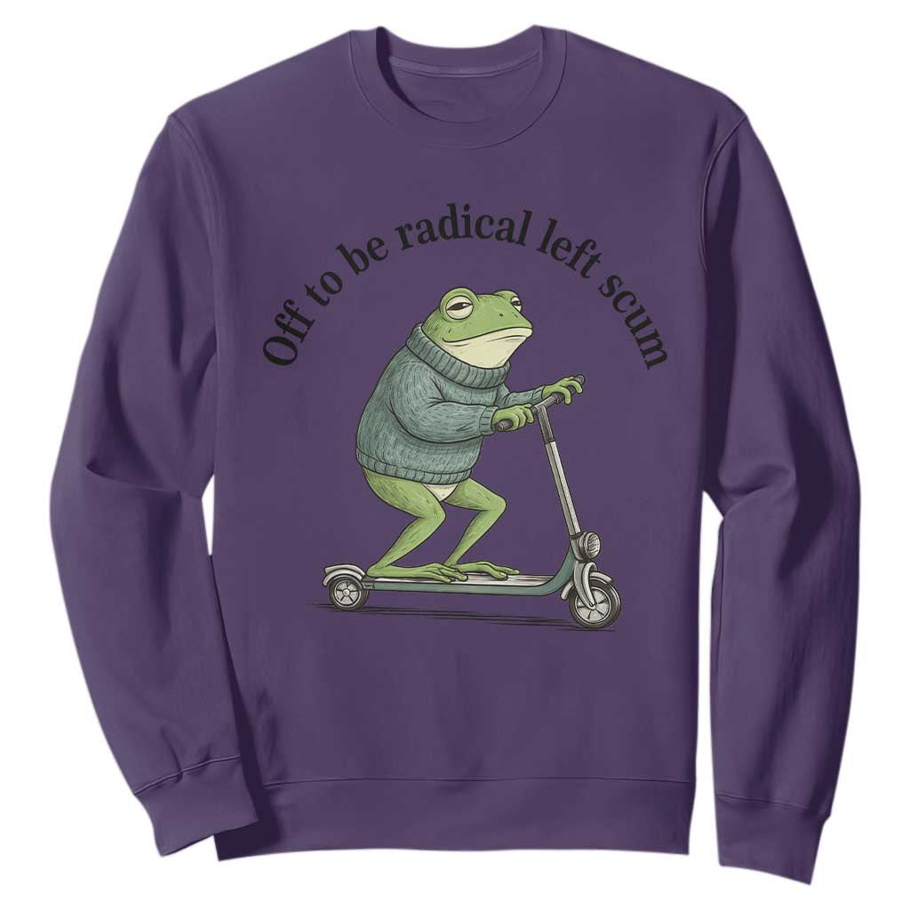 Funny Frog Anti ICE Political Protest Sweatshirt Off To Be Radical Left Scum TS14 Purple Print Your Wear