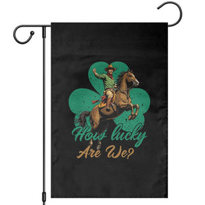 How Lucky Are We Garden Flag Cowboy Western Irish St Patrick's Day TS14 Black Print Your Wear