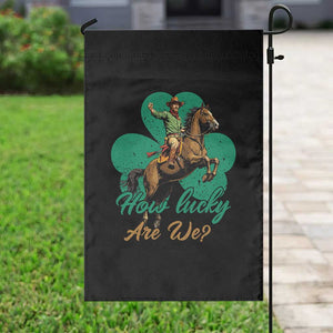 How Lucky Are We Garden Flag Cowboy Western Irish St Patrick's Day TS14 Print Your Wear