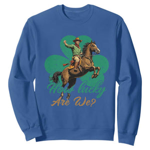 How Lucky Are We Sweatshirt Cowboy Western Irish St Patrick's Day TS14 Royal Blue Print Your Wear