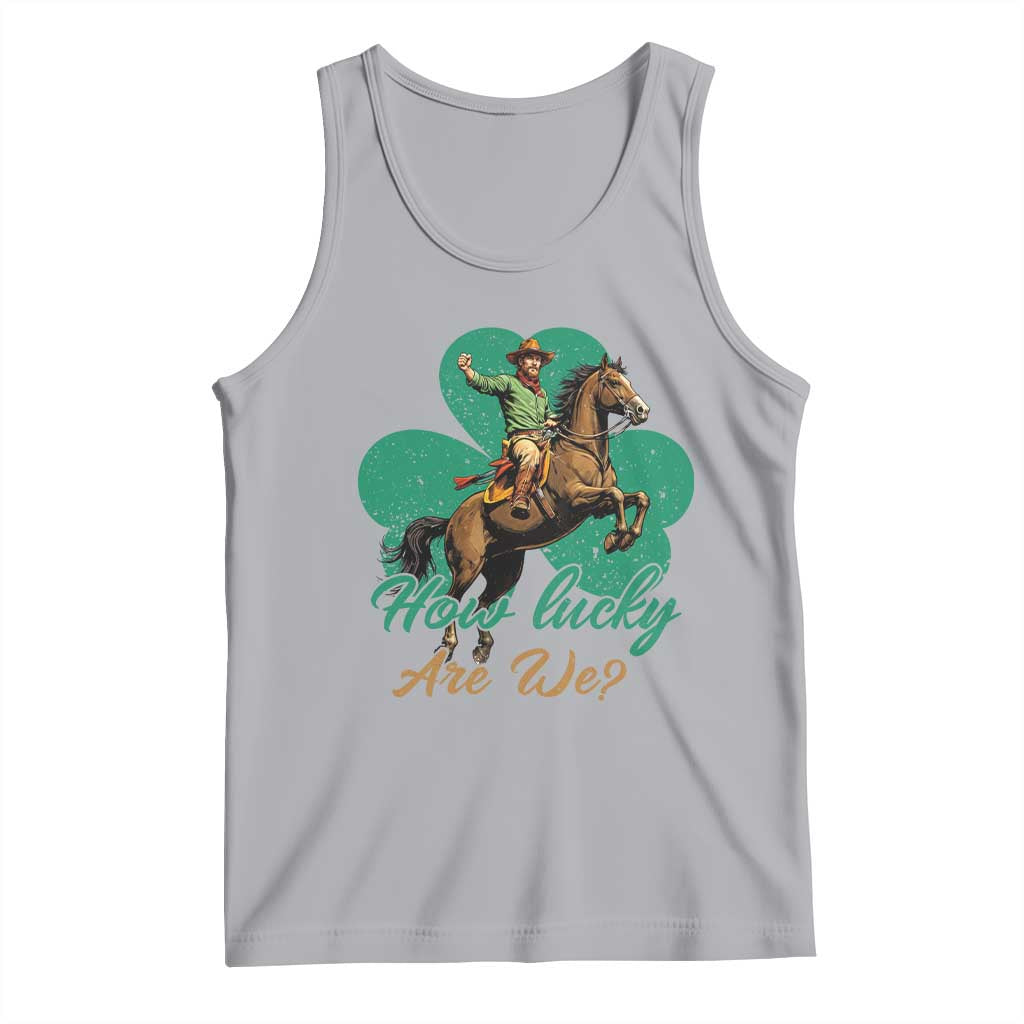 How Lucky Are We Tank Top Cowboy Western Irish St Patrick's Day TS14 Athletic Heather Print Your Wear