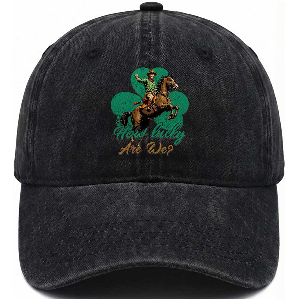 How Lucky Are We Washed Cotton Baseball Cap Cowboy Western Irish St Patrick's Day TS14 Washed Cap Universal Fit Black Print Your Wear