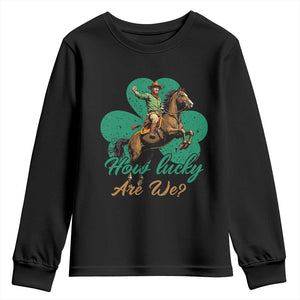 How Lucky Are We Youth Sweatshirt Cowboy Western Irish St Patrick's Day TS14 Black Print Your Wear
