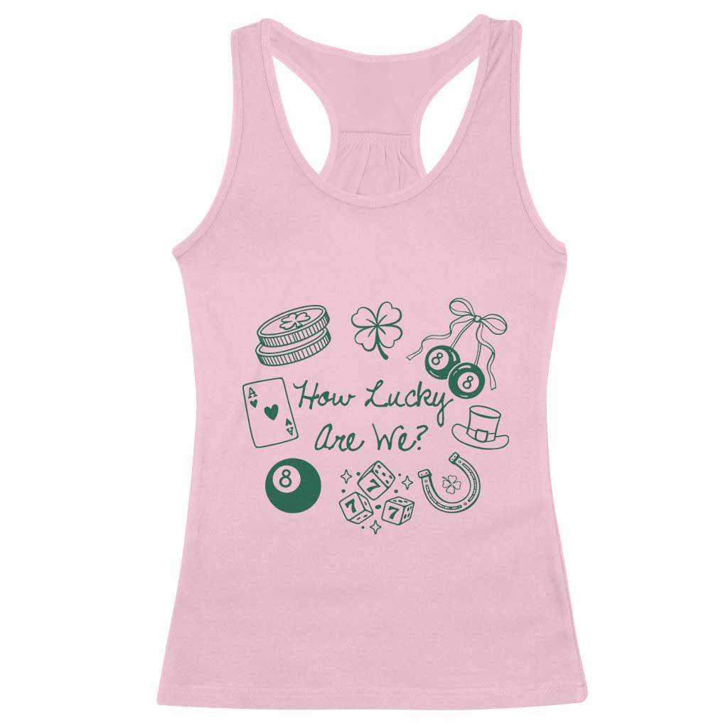 How Lucky Are We Racerback Tank Top Irish Shamrock Horseshoe St Patricks Day TS14 Light Pink Print Your Wear