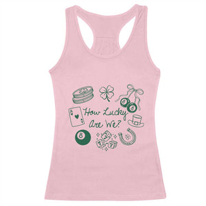 How Lucky Are We Racerback Tank Top Irish Shamrock Horseshoe St Patricks Day TS14 Light Pink Print Your Wear