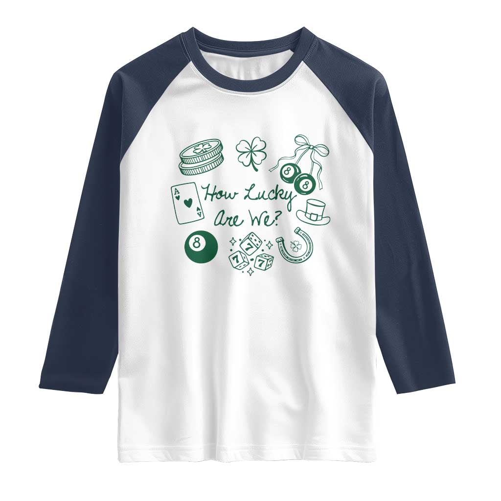 How Lucky Are We Raglan Shirt Irish Shamrock Horseshoe St Patricks Day TS14 White Navy Print Your Wear