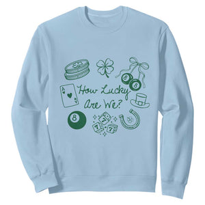 How Lucky Are We Sweatshirt Irish Shamrock Horseshoe St Patricks Day TS14 Light Blue Print Your Wear