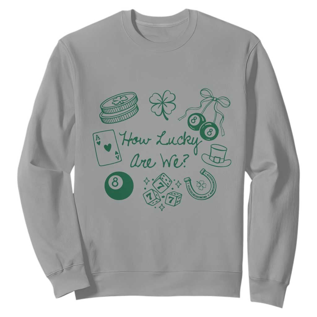 How Lucky Are We Sweatshirt Irish Shamrock Horseshoe St Patricks Day TS14 Sport Gray Print Your Wear
