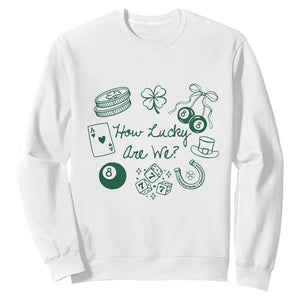 How Lucky Are We Sweatshirt Irish Shamrock Horseshoe St Patricks Day TS14 White Print Your Wear