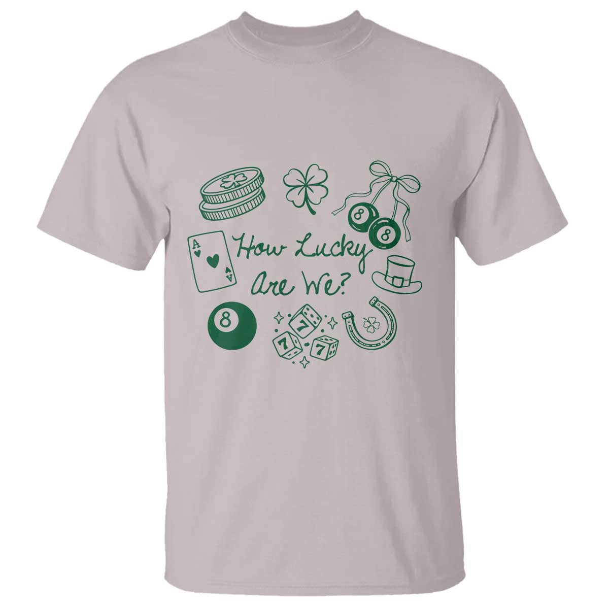 How Lucky Are We T Shirt Irish Shamrock Horseshoe St Patricks Day TS14 Ice Gray Print Your Wear