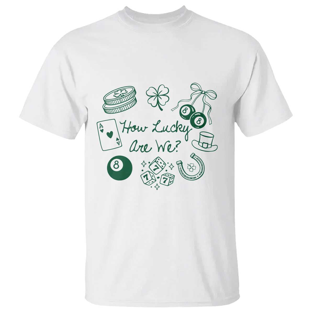 How Lucky Are We T Shirt Irish Shamrock Horseshoe St Patricks Day TS14 White Print Your Wear