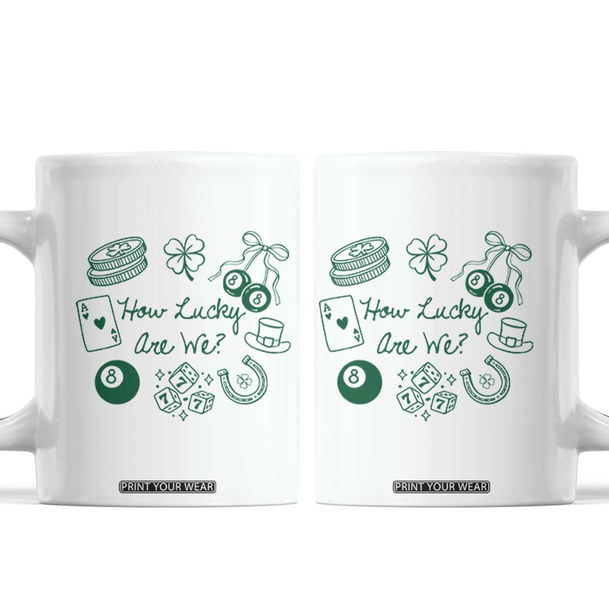 How Lucky Are We Coffee Mug Irish Shamrock Horseshoe St Patricks Day TS14 White Print Your Wear