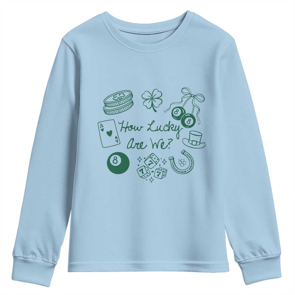 How Lucky Are We Youth Sweatshirt Irish Shamrock Horseshoe St Patricks Day TS14 Light Blue Print Your Wear