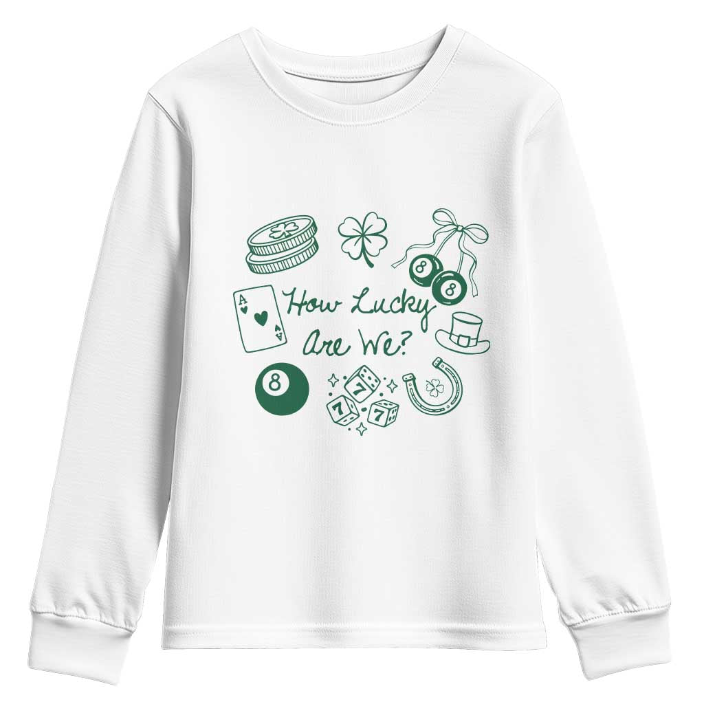 How Lucky Are We Youth Sweatshirt Irish Shamrock Horseshoe St Patricks Day TS14 White Print Your Wear