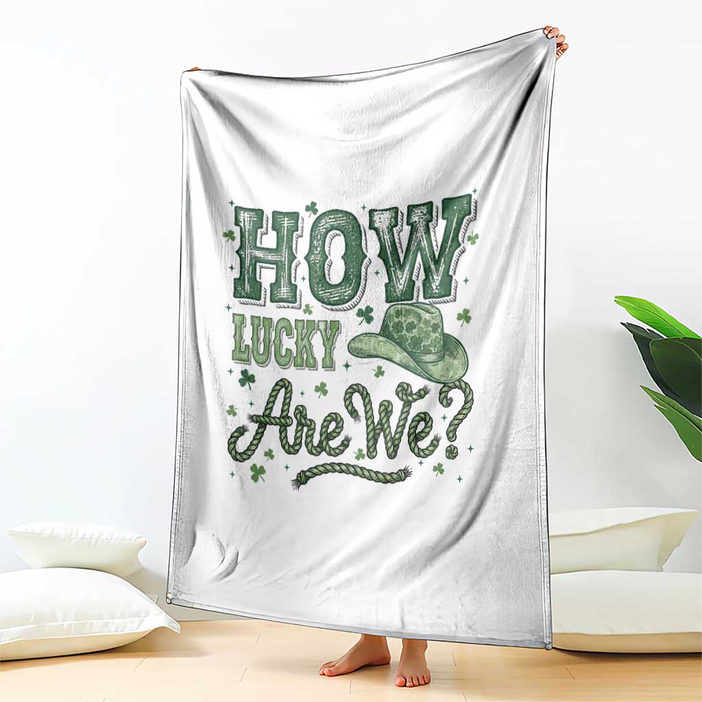 How Lucky Are We Throw Blanket Cowboy Western St Patrick's Day TS14 Print Your Wear
