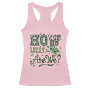 How Lucky Are We Racerback Tank Top Cowboy Western St Patrick's Day TS14 Light Pink Print Your Wear
