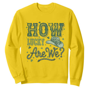 How Lucky Are We Sweatshirt Cowboy Western St Patrick's Day TS14 Daisy Print Your Wear