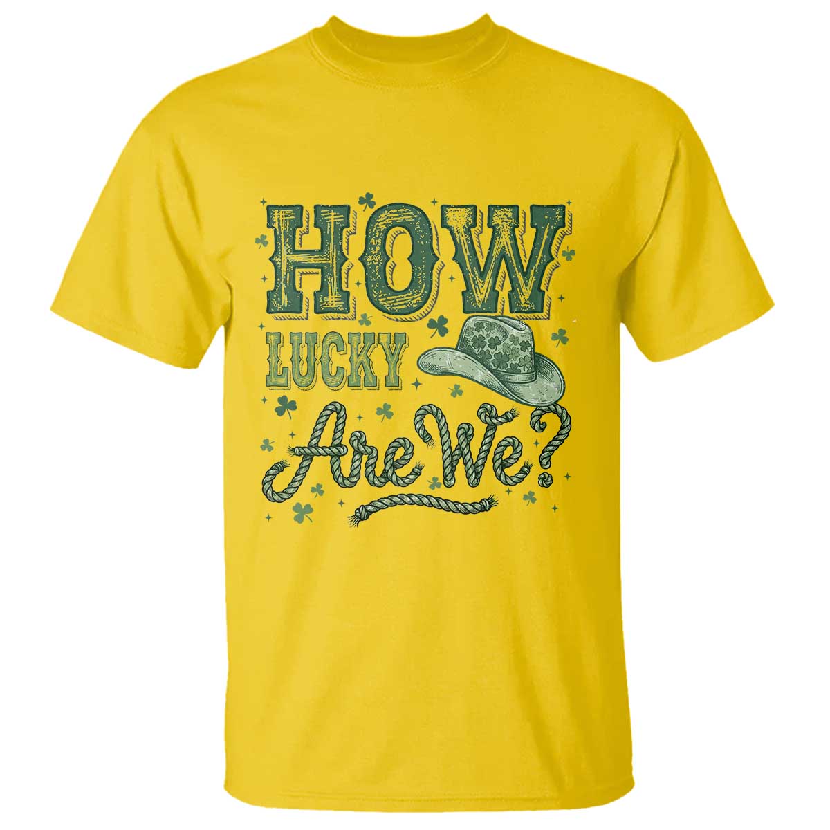 How Lucky Are We T Shirt Cowboy Western St Patrick's Day TS14 Daisy Print Your Wear