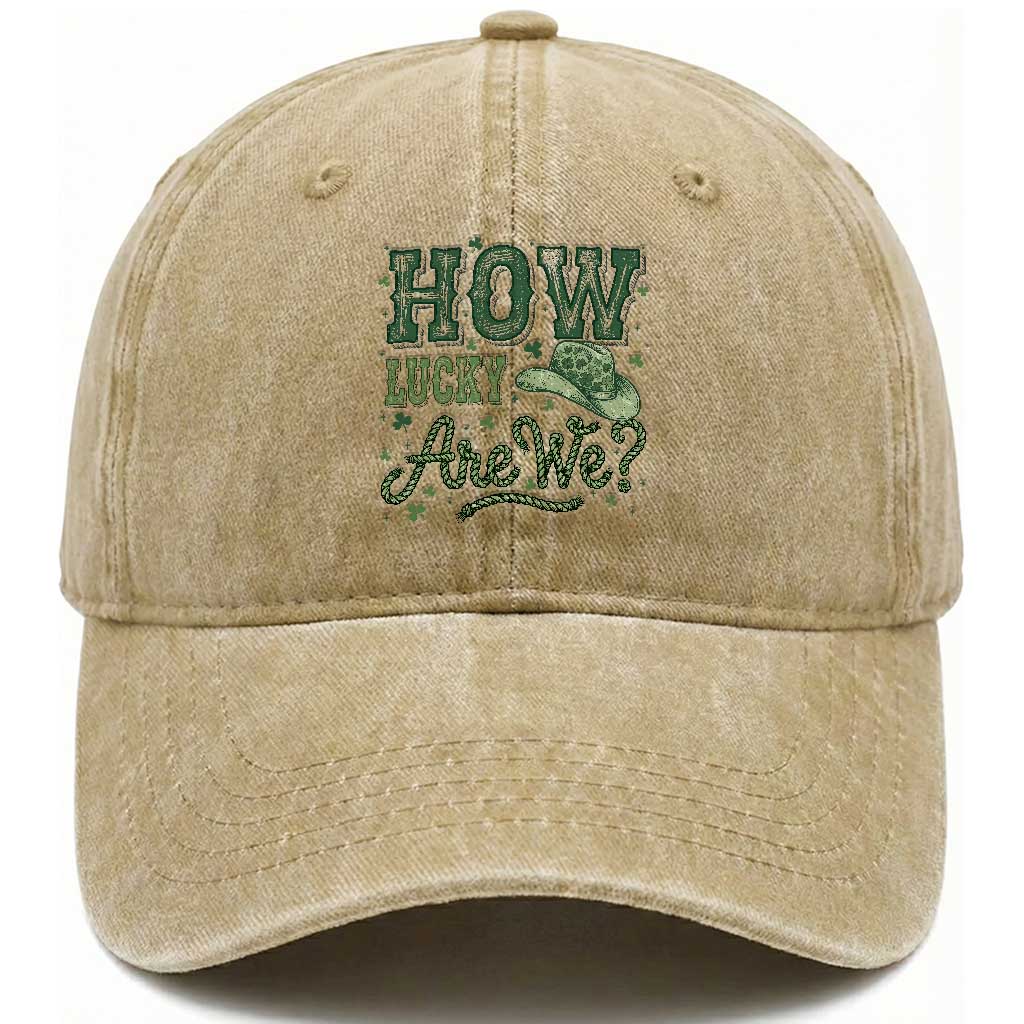 How Lucky Are We Washed Cotton Baseball Cap Cowboy Western St Patrick's Day TS14 Washed Cap Universal Fit Khaki Print Your Wear