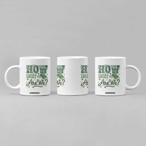 How Lucky Are We Coffee Mug Cowboy Western St Patrick's Day TS14 Print Your Wear