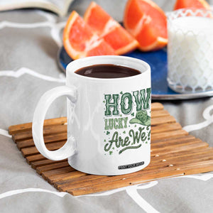 How Lucky Are We Coffee Mug Cowboy Western St Patrick's Day TS14 Print Your Wear
