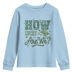 How Lucky Are We Youth Sweatshirt Cowboy Western St Patrick's Day TS14 Light Blue Print Your Wear
