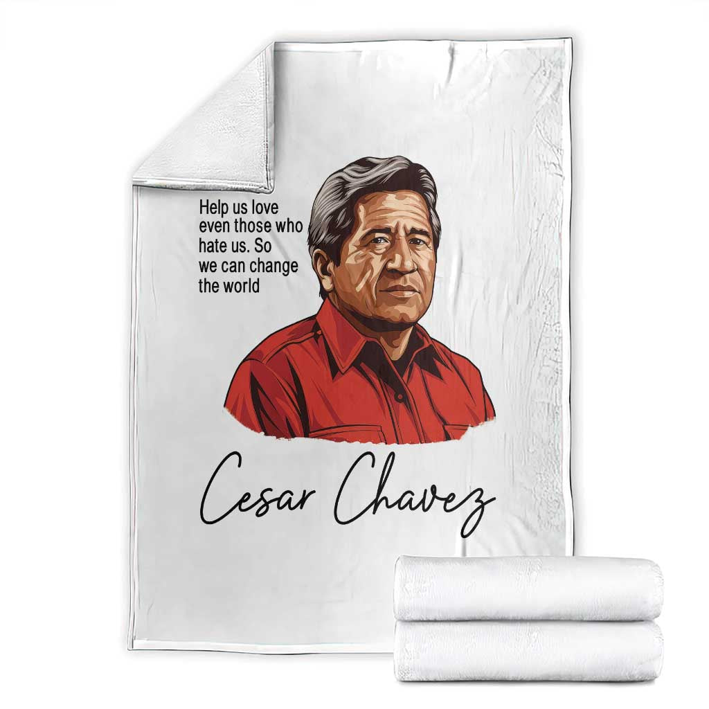 Cesar Chavez Quote Throw Blanket 31 March Celebration Day TS14 White Print Your Wear