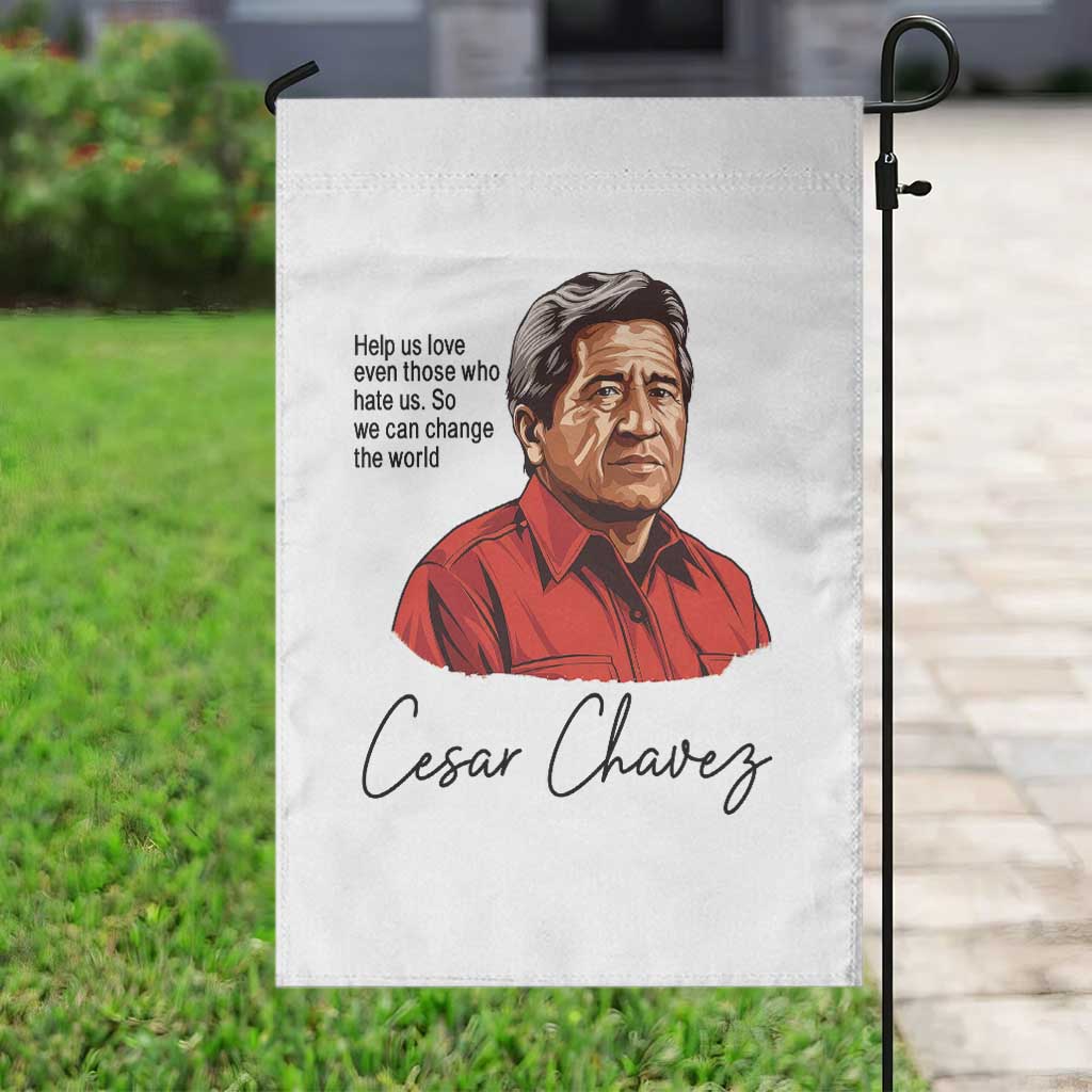 Cesar Chavez Quote Garden Flag 31 March Celebration Day TS14 Print Your Wear