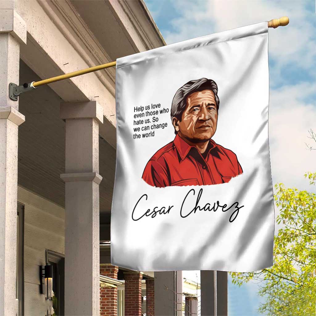 Cesar Chavez Quote Garden Flag 31 March Celebration Day TS14 Print Your Wear