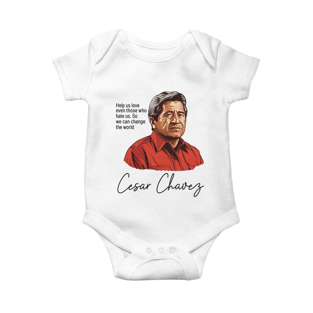 Cesar Chavez Quote Baby Onesie 31 March Celebration Day TS14 White Print Your Wear