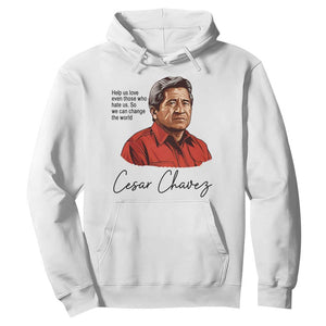 Cesar Chavez Quote Hoodie 31 March Celebration Day TS14 White Print Your Wear