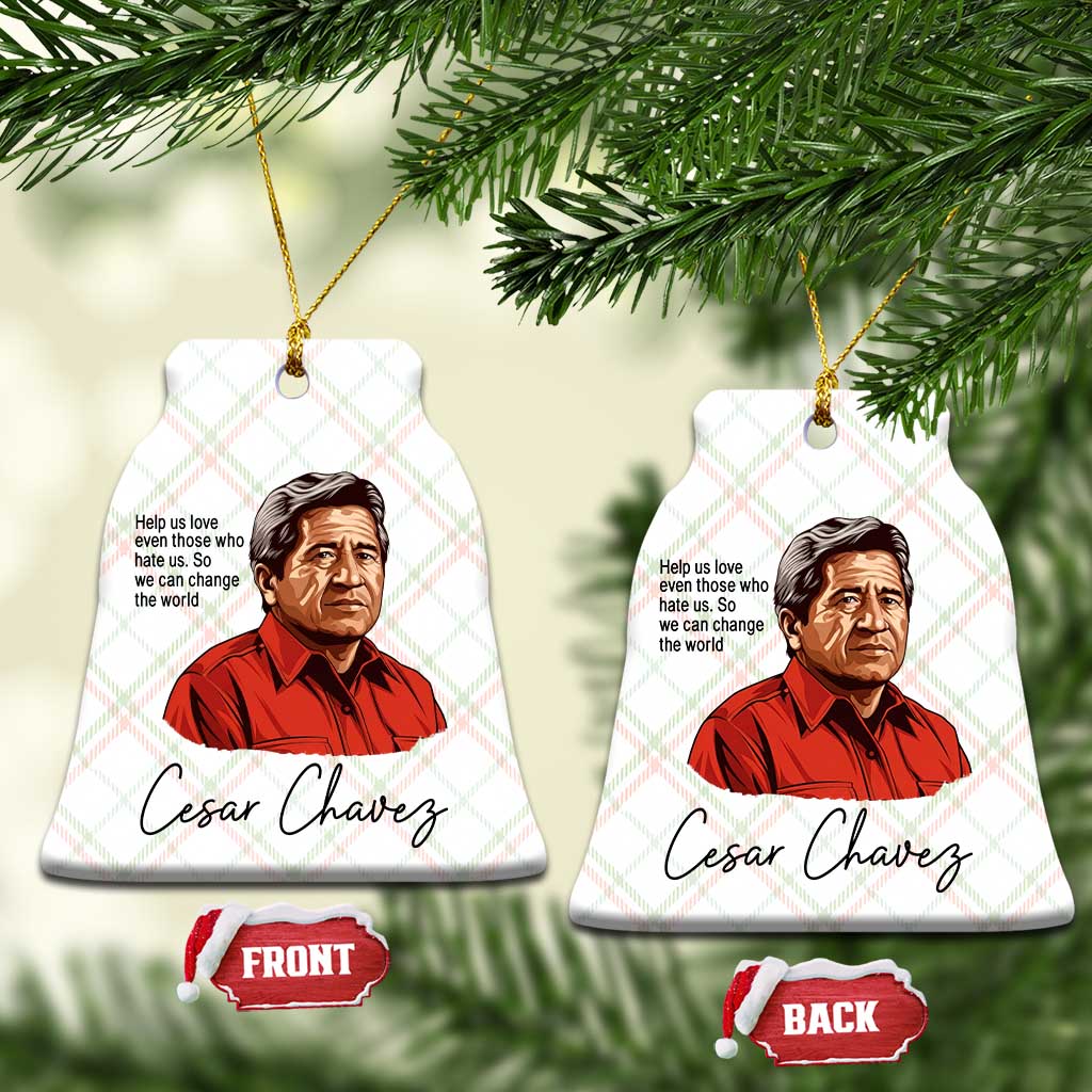 Cesar Chavez Quote Ceramic Ornament 31 March Celebration Day TS14 Print Your Wear