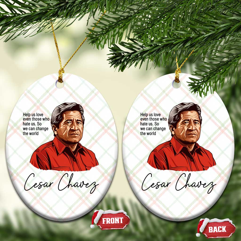 Cesar Chavez Quote Ceramic Ornament 31 March Celebration Day TS14 Print Your Wear