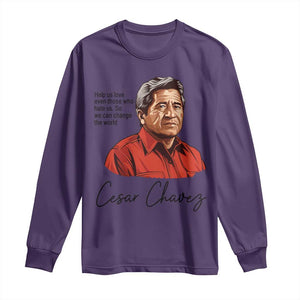 Cesar Chavez Quote Long Sleeve Shirt 31 March Celebration Day TS14 Purple Print Your Wear