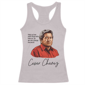 Cesar Chavez Quote Racerback Tank Top 31 March Celebration Day TS14 Ice Gray Print Your Wear
