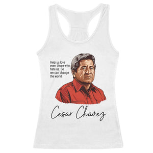 Cesar Chavez Quote Racerback Tank Top 31 March Celebration Day TS14 White Print Your Wear