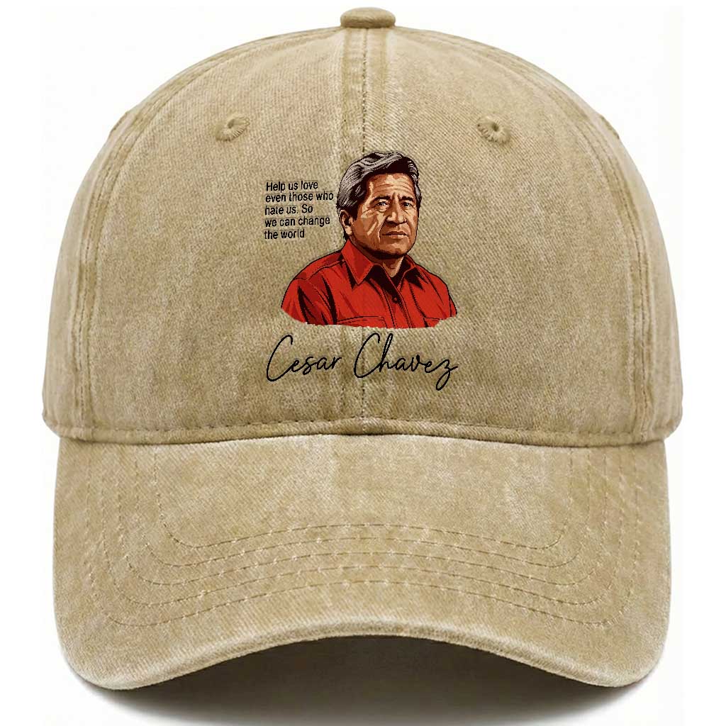 Cesar Chavez Quote Washed Cotton Baseball Cap 31 March Celebration Day TS14 Washed Cap Universal Fit Khaki Print Your Wear