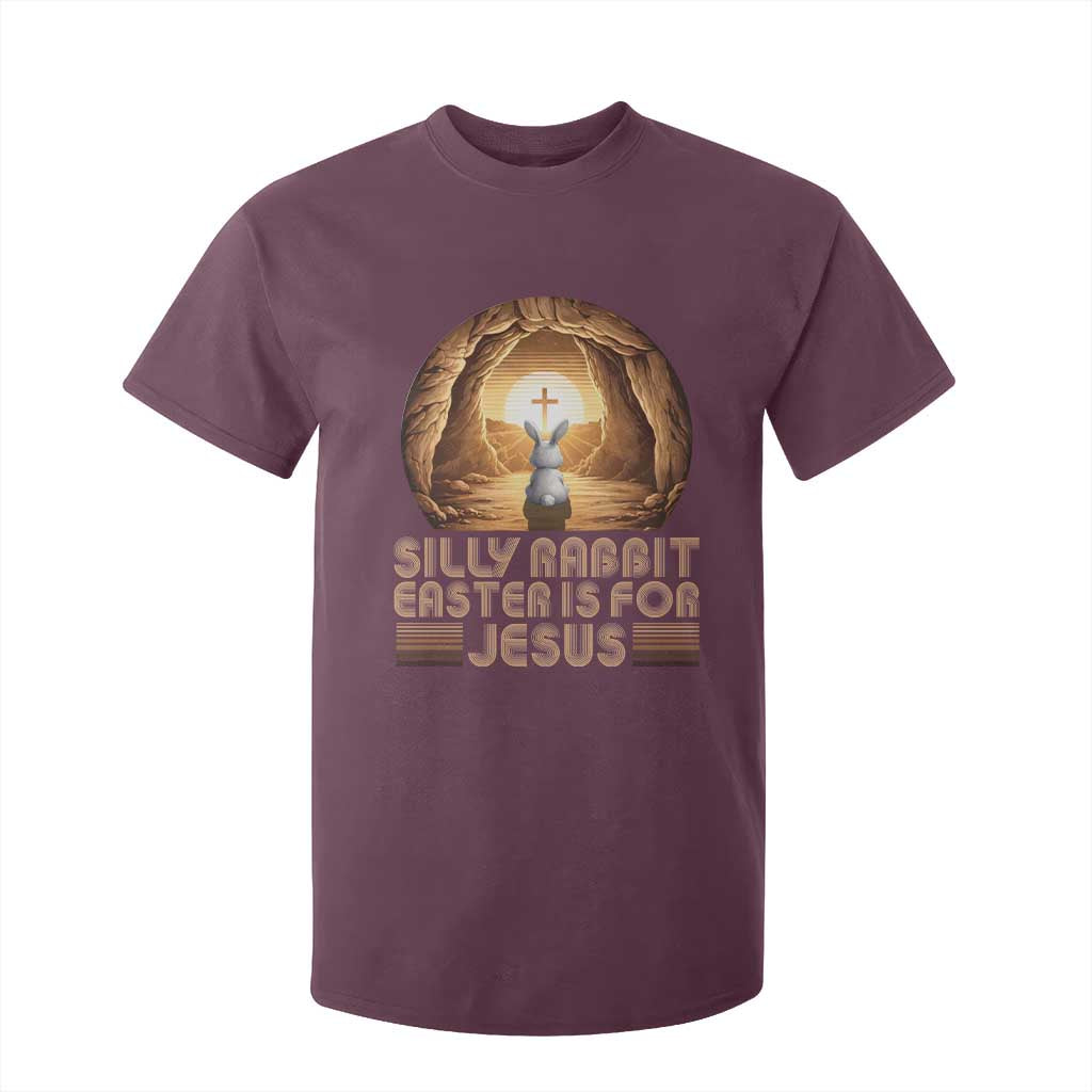 Silly Rabbit Easter Is For Jesus T Shirt For Kid Christian Jesus Easter TS14 Maroon Print Your Wear